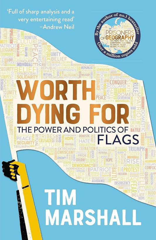 Worth Dying For: The Power and Politics of Flags cover image