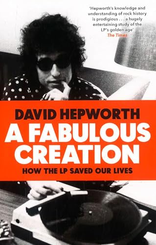 A Fabulous Creation. How The Lp Saved Our Lives Paperback Book cover image