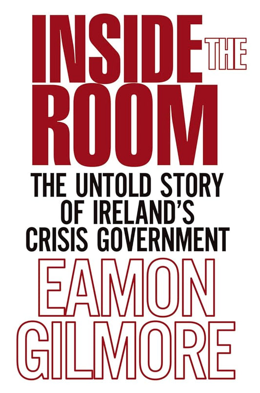 Inside the Room: The Untold Story of Ireland's Crisis Government cover image