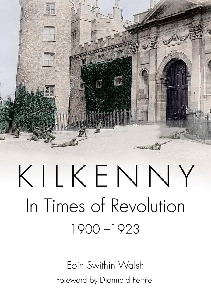 Kilkenny: In Times of Revolution, 1900–1923 cover image