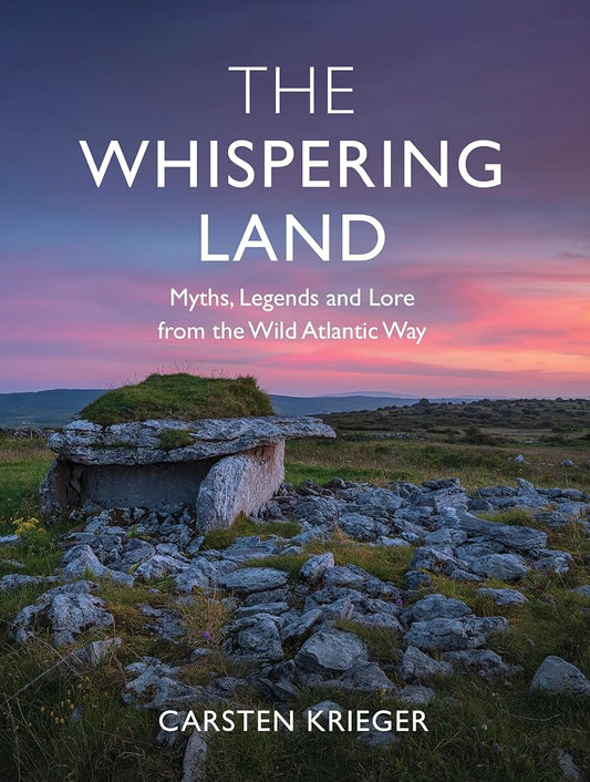 The Whispering Land: Myths, Legends and Lore from the Wild Atlantic Way cover image