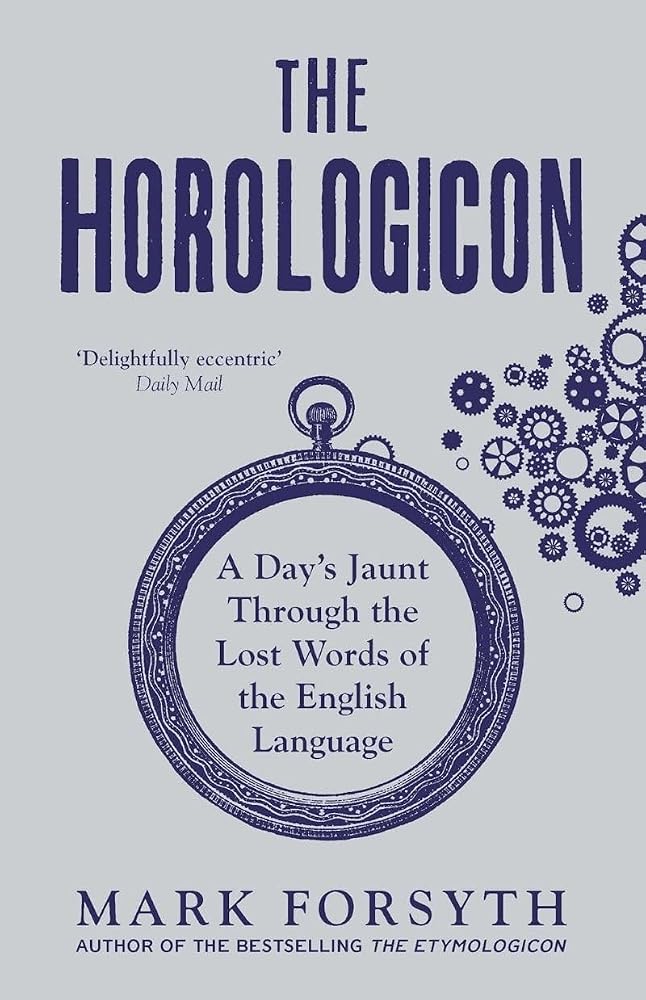 The Horologicon: A Day's Jaunt Through the Lost Words of the English Language cover image