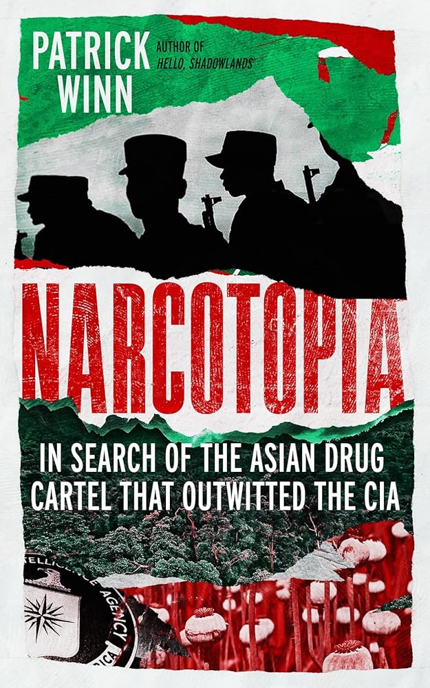 Narcotopia: In Search of the Asian Drug Cartel that Outwitted the CIA cover image
