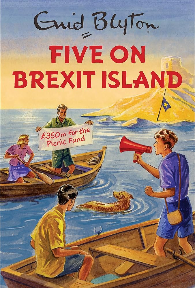Five on Brexit Island (Enid Blyton for Grown Ups) cover image