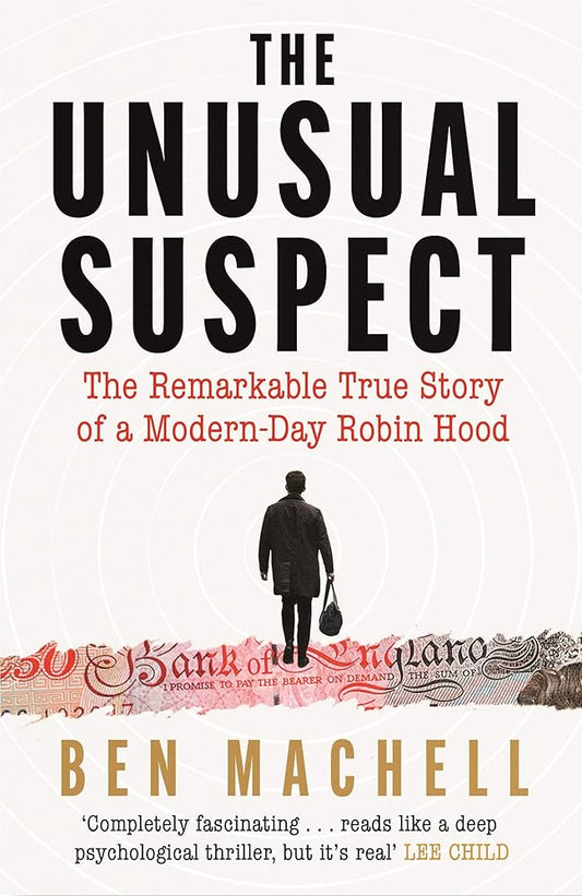 The Unusual Suspect: The Remarkable True Story of a Modern-Day Robin Hood cover image