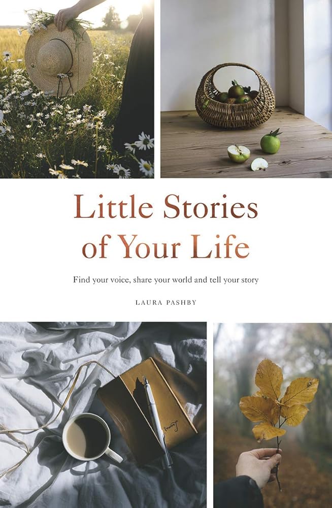 Little Stories of Your Life: Find your voice, share your world and tell your story cover image
