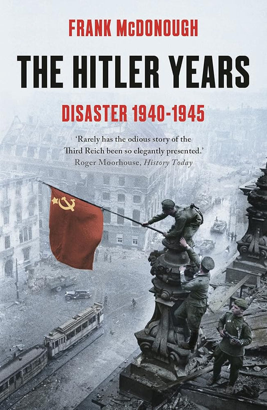 The Hitler Years ~ Disaster 1940 - 1945 cover image