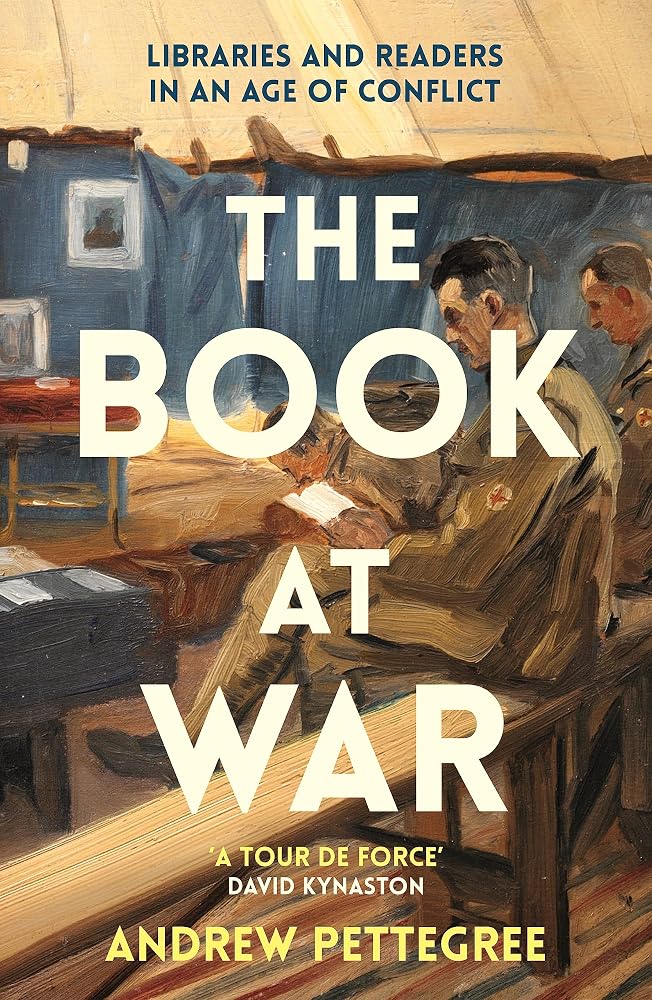 Profile Books The Book at War Libraries and Readers in an Age of Conflict. cover image