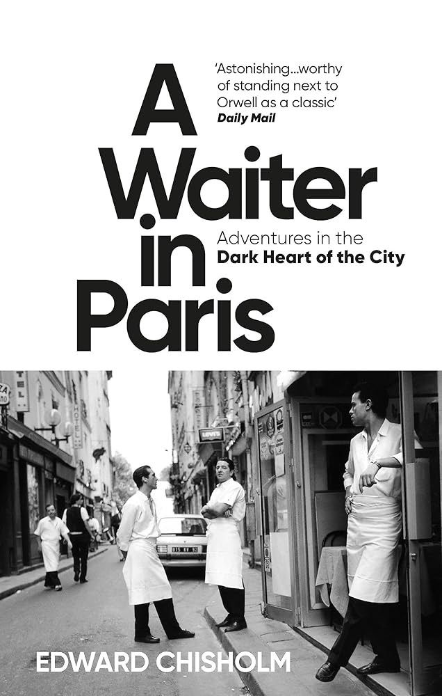 A Waiter in Paris: Adventures in the Dark Heart of the City cover image