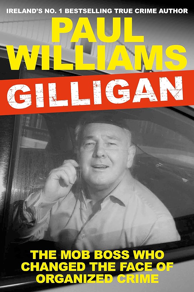 Gilligan: The Mob Boss Who Changed the Face of Organized Crime cover image