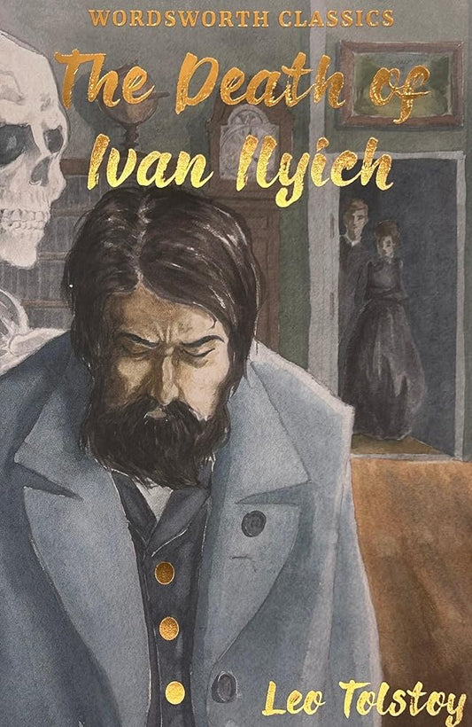 The Death of Ivan Ilyich and Other Stories (Wordsworth Classics) cover image