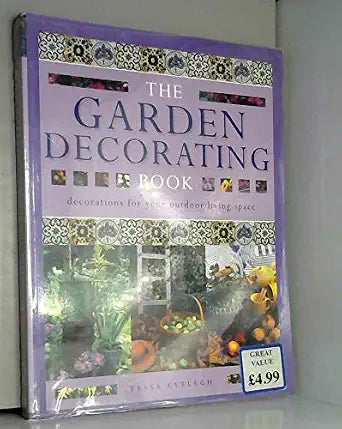 The Garden Decorating Book : Decorations for Your Outdoor Living Space cover image