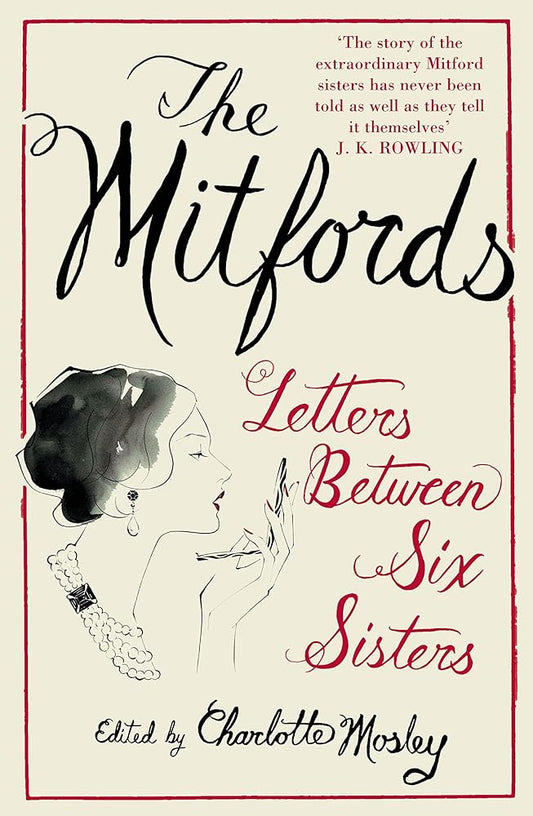 The Mitfords: Letters between Six Sisters cover image