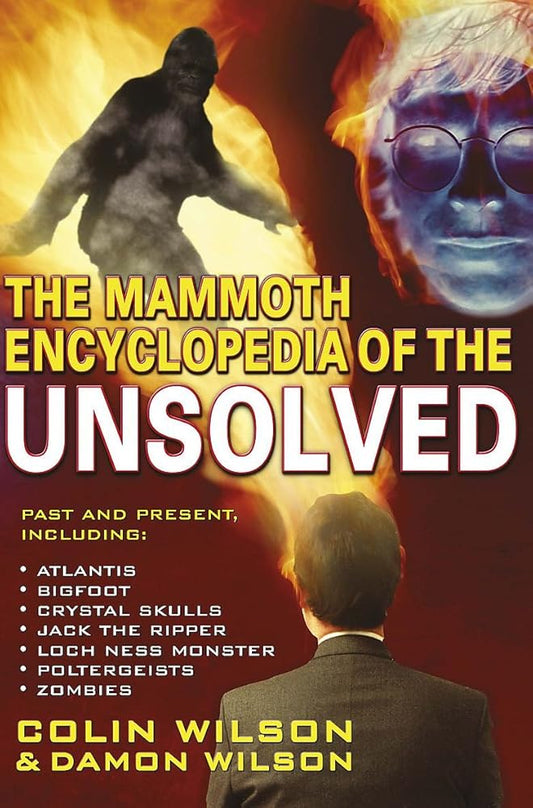 The Mammoth Encyclopedia of the Unsolved (Mammoth Books) cover image