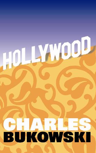 Hollywood, Charles Bukowski