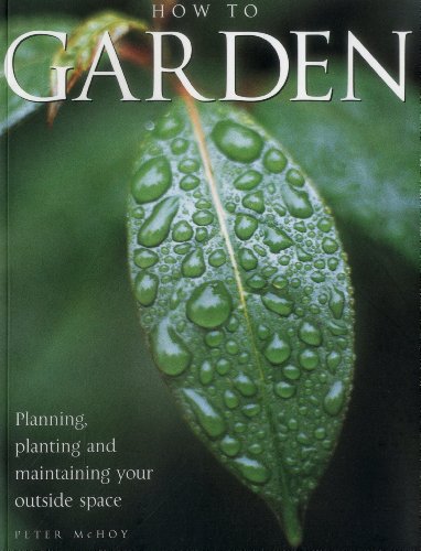 How to Garden [Hardback], Peter McHoy