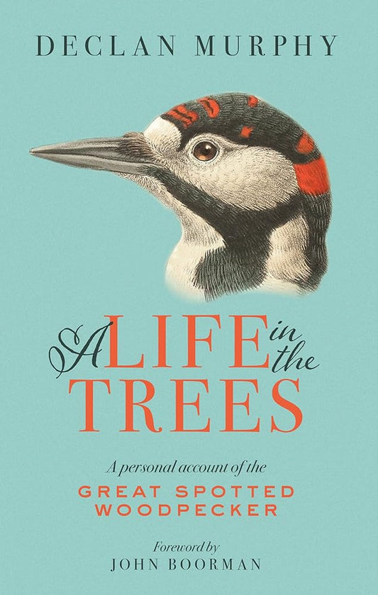 A Life In The Trees: A Personal Account of the Great Spotted Woodpecker cover image