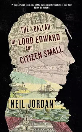 The Ballad of Lord Edward and Citizen Small cover image