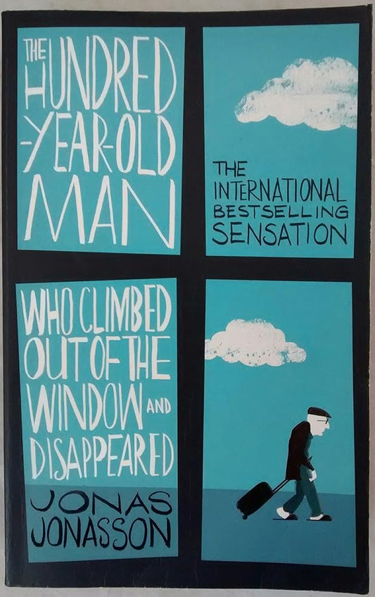 The Hundred-Year-Old Man Who Climbed Out of the Window and Disappeared [Paperback] Jonasson, Jonas cover image