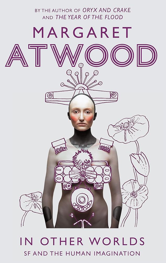 In Other Worlds: SF and the Human Imagination [Sep 25, 2012] Atwood, Margaret cover image