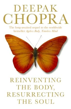 Reinventing the Body, Resurrecting the Soul: How to Create a New Self cover image