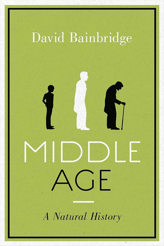 Middle Age: A Natural History cover image