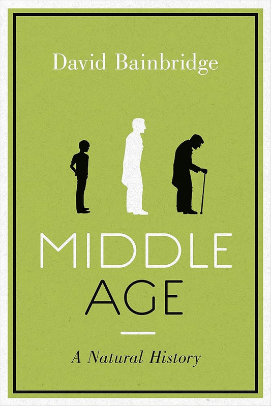 Middle Age: A Natural History cover image