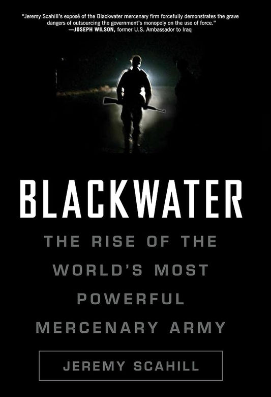 Blackwater: The rise of the world's most powerful mercenary army cover image