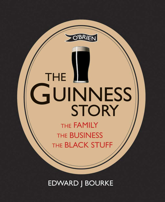 The Guinness Story: The Family, The Business and The Black Stuff cover image