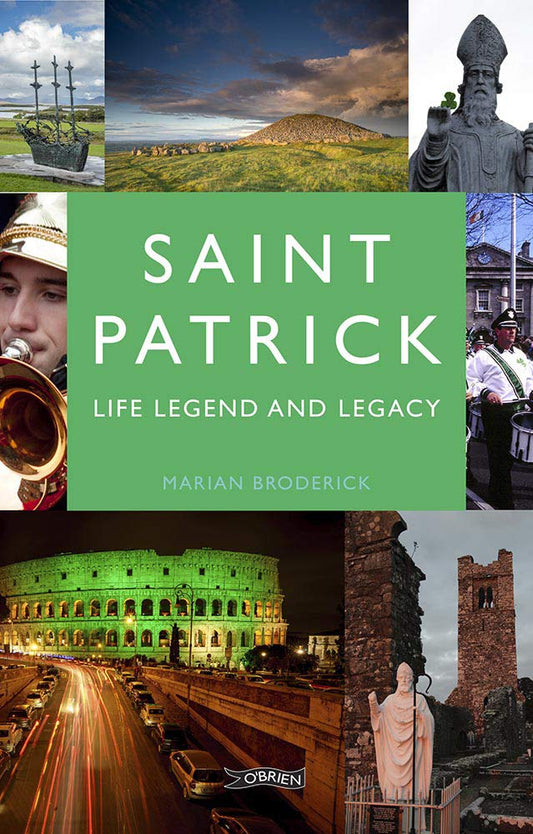 Saint Patrick: Life, Legend and Legacy cover image