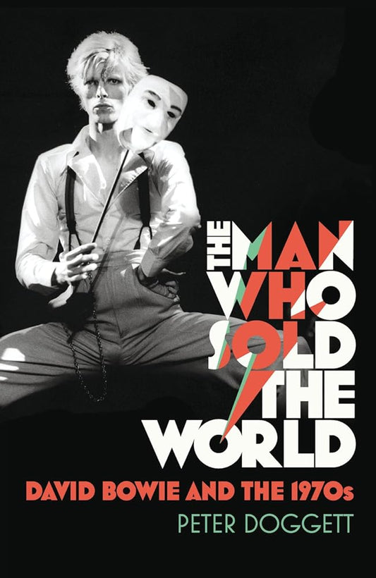 The Man Who Sold the World: David Bowie and the 1970s cover image