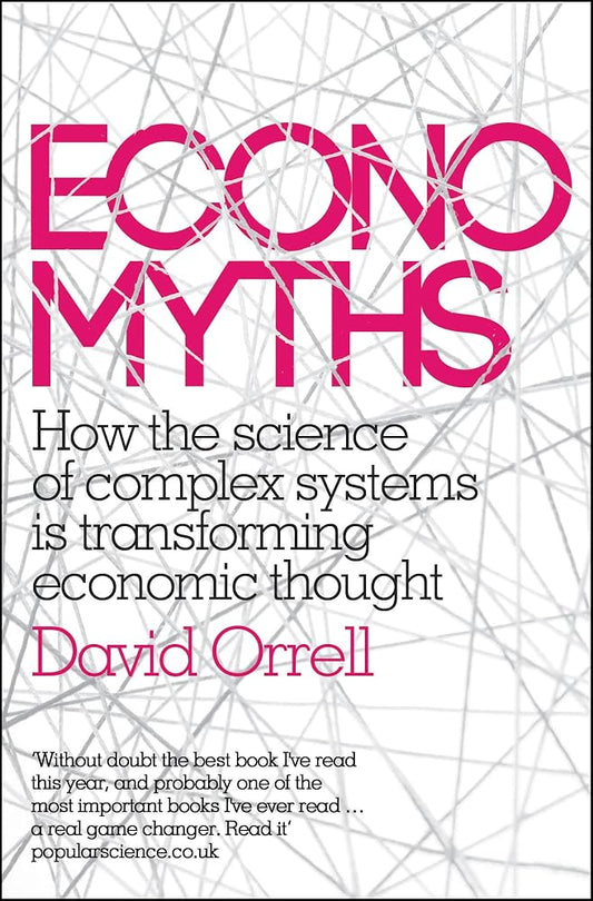 Economyths: How the Science of Complex Systems Is Transforming Economic Thought cover image