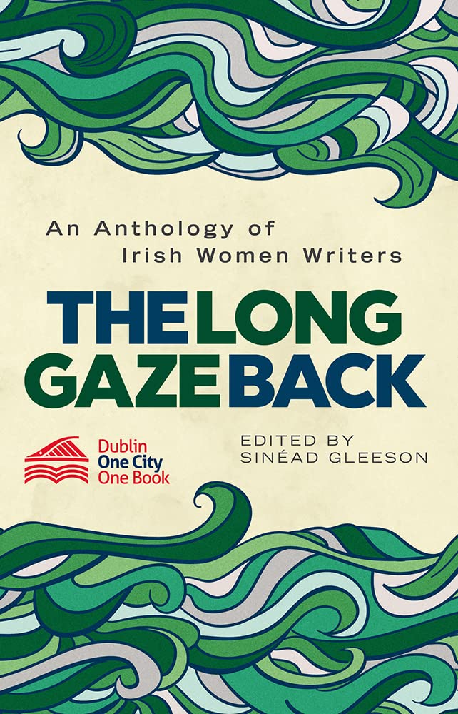 The Long Gaze Back: An Anthology of Irish Women Writers cover image