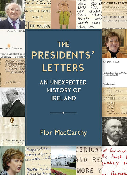 The Presidents' Letters: An Unexpected History of Ireland cover image