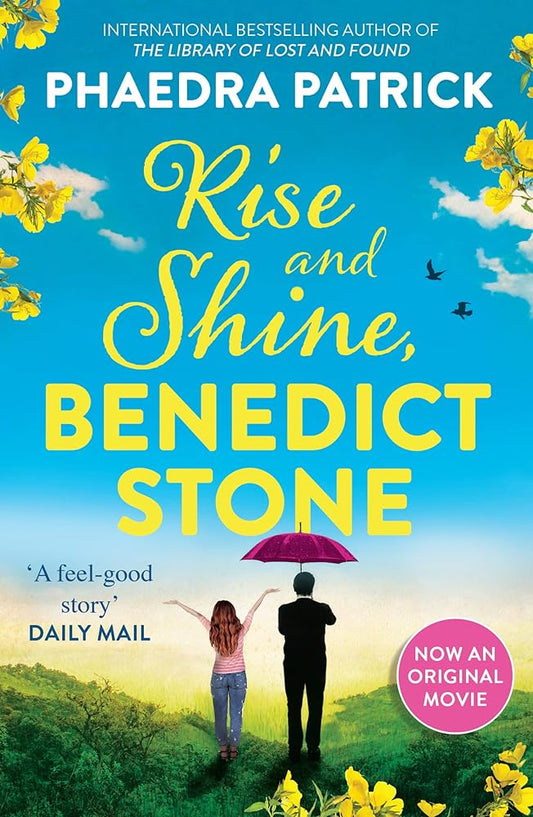 Rise And Shine, Benedict Stone: The most charming, uplifting and feel-good novel of summer 2021 from the bestselling author of The Library of Lost and Found cover image