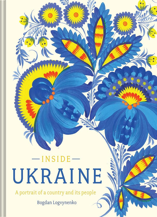 Inside Ukraine: A Portrait of a Country and Its People cover image