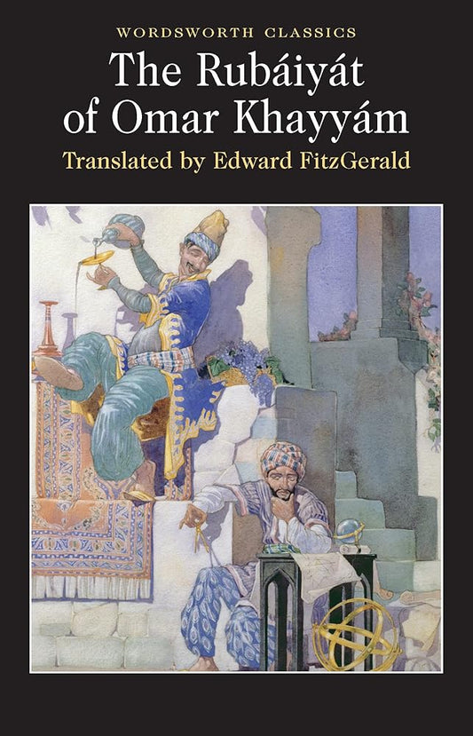 The Rubaiyiat of Omar Khayyam (Wordsworth Classics) cover image