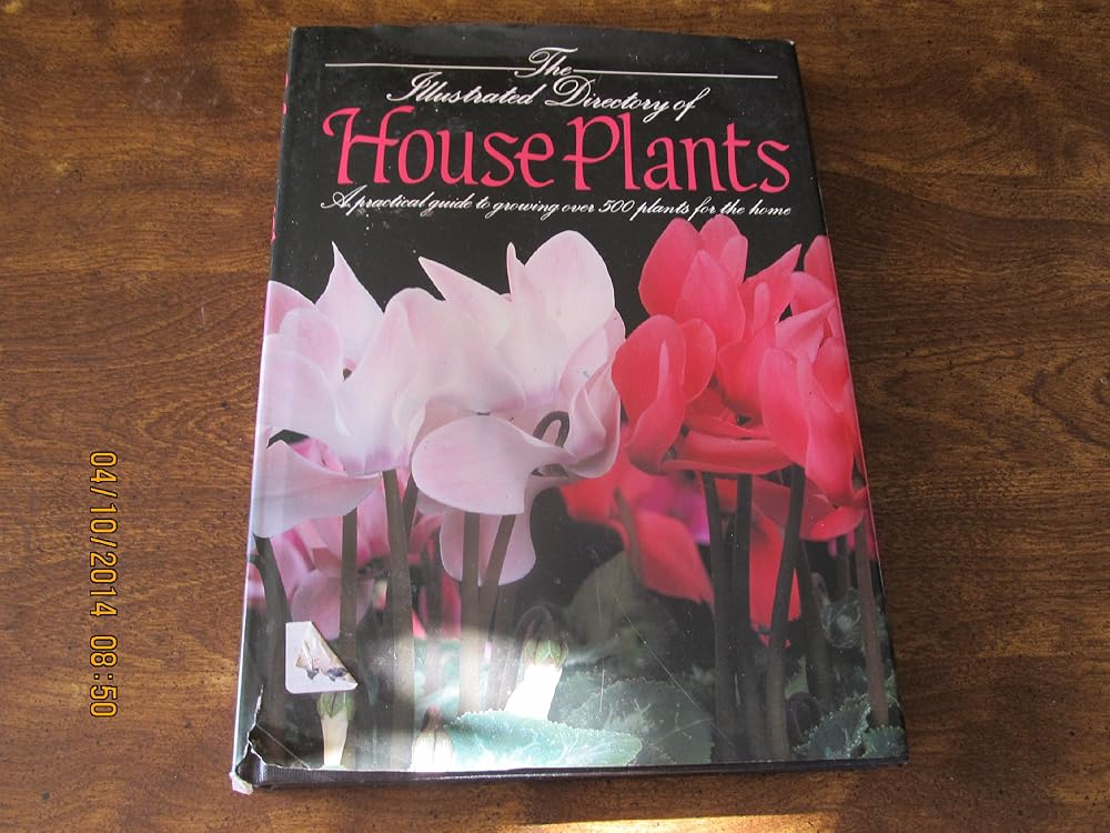 The Illustrated Directory of House Plants: A Practical Guide to Growing Over 500 Plants for the Home cover image