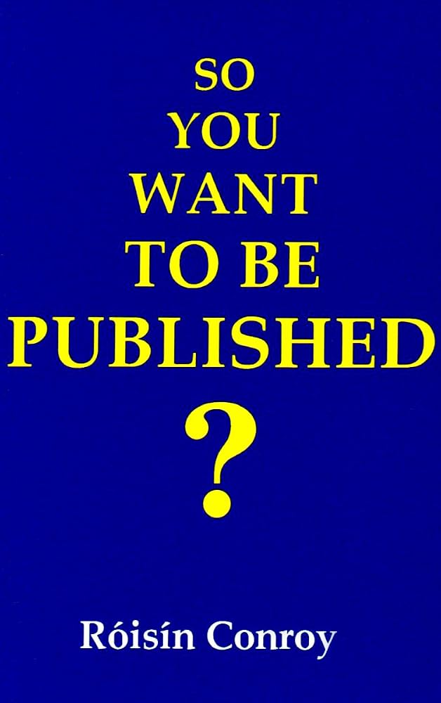 So You Want to Be Published?: A Guide to Getting Into Print cover image