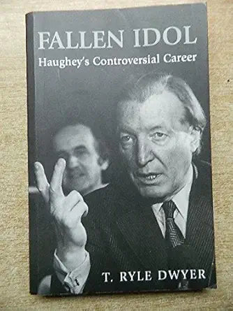 Fallen Idol: Haughey's Controversial Career cover image
