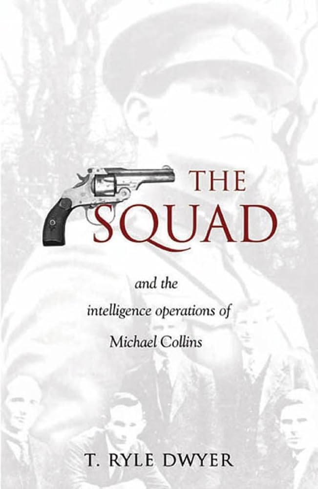 The Squad: And the Intelligence Operations of Michael Collins cover image