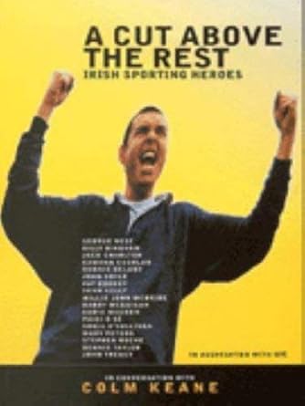 A Cut Above the Rest: Irish Sporting Heroes cover image