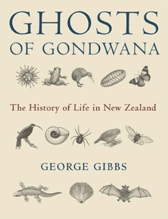 Ghosts of Gondwana: The History of Life in New Zealand cover image