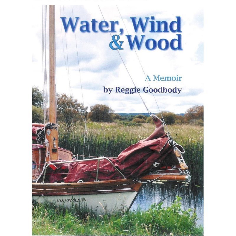 Water, Wind &amp; Wood: A Memoir cover image