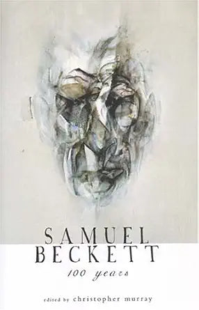 Samuel Beckett: 100 Years cover image