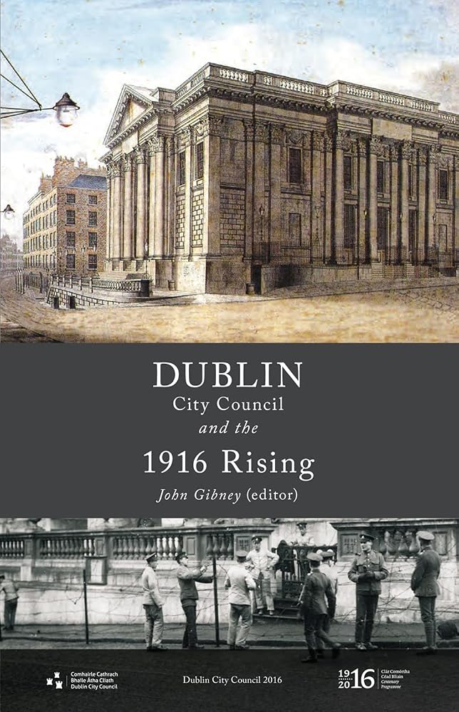 Dublin City Council and the 1916 Rising (Dublin UNESCO City of Literature) cover image