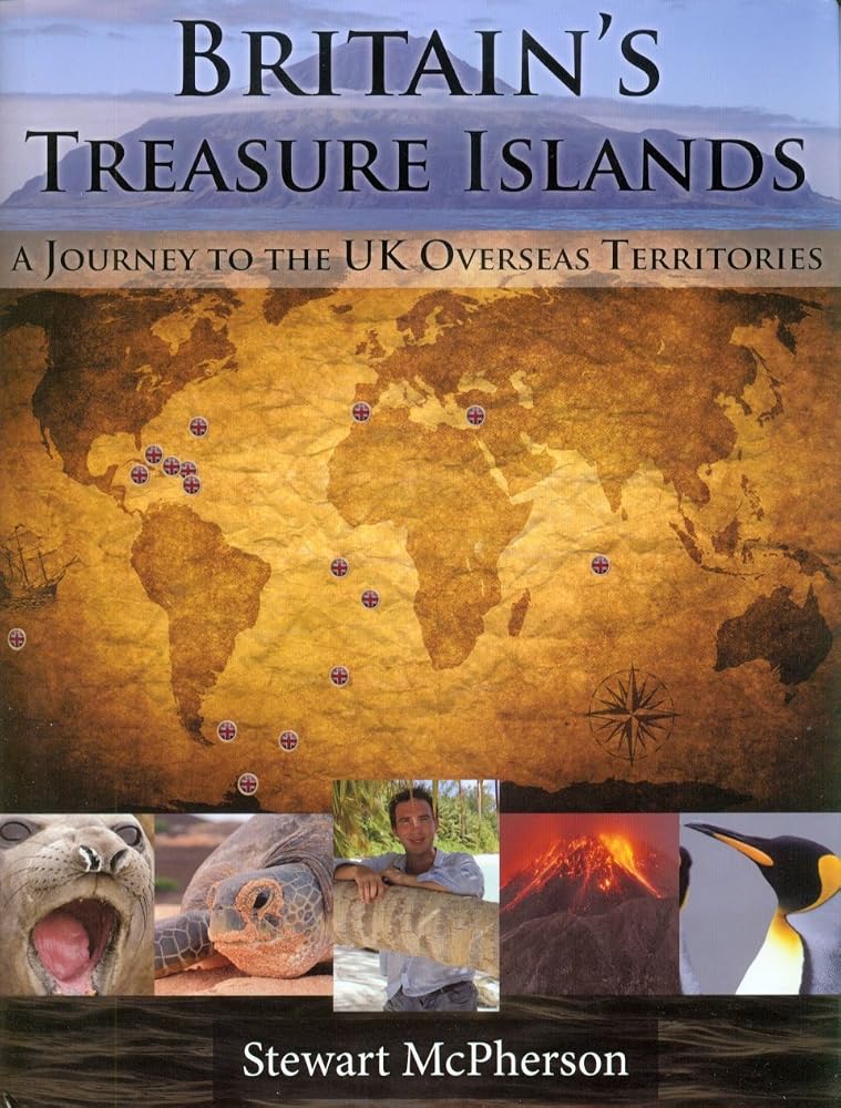 Britain's Treasure Islands: A Journey to the UK Overseas Territories cover image