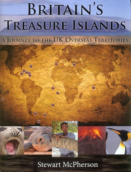 Britain's Treasure Islands: A Journey to the UK Overseas Territories cover image