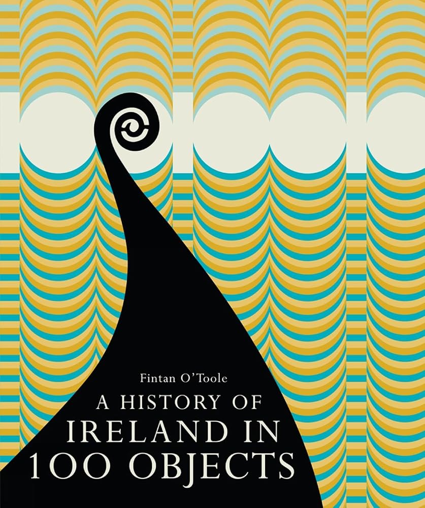 A History of Ireland in 100 Objects cover image