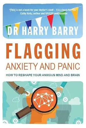 Flagging Anxiety & Panic: How to Reshape Your Anxious Mind and Brain cover image